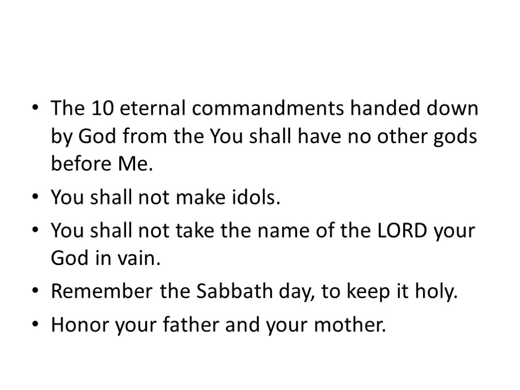 The 10 eternal commandments handed down by God from the You shall have no